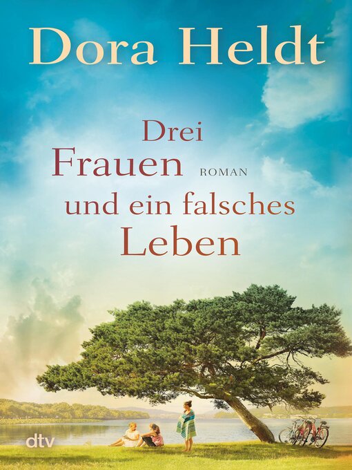Title details for Drei Frauen und ein falsches Leben by Dora Heldt - Wait list